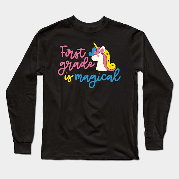 First Grade is Magical Cute Funny Kids Back to School Unicorn Long Sleeve T-Shirt by ThreadSupreme